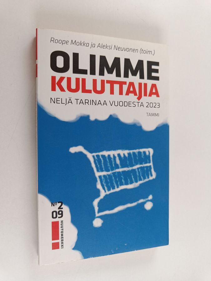 Olimme kuluttajia : neljä tarinaa vuodesta 2023