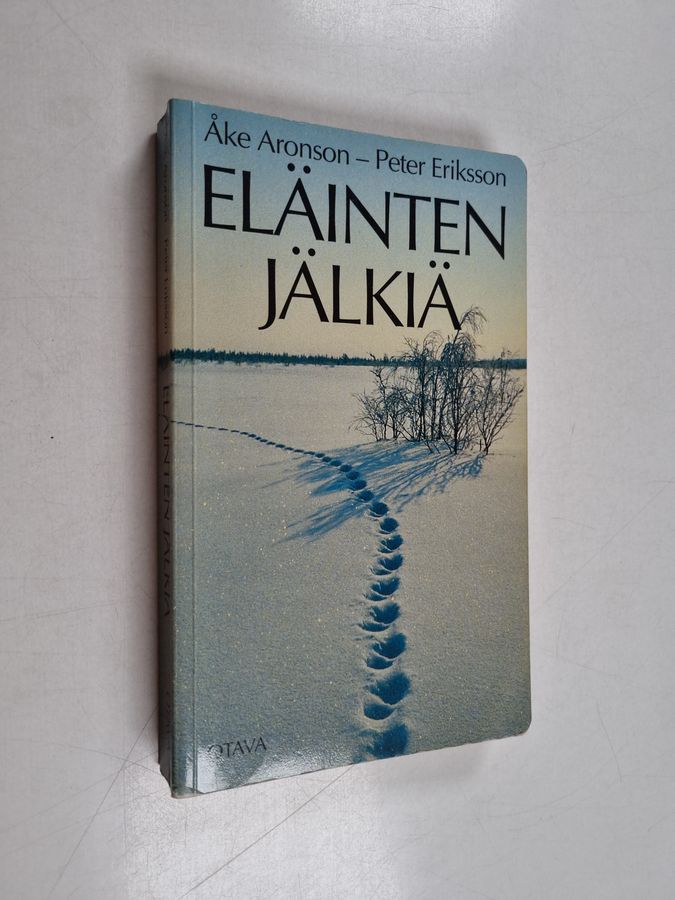 Peter Eriksson & Åke Aronson : Eläinten jälkiä : nisäkkäät