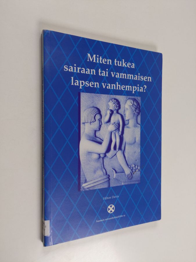 Miten tukea sairaan tai vammaisen lapsen vanhempia?