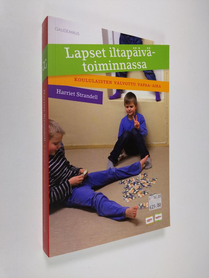 Harriet Strandell : Lapset iltapäivätoiminnassa : koululaisten valvottu vapaa-aika