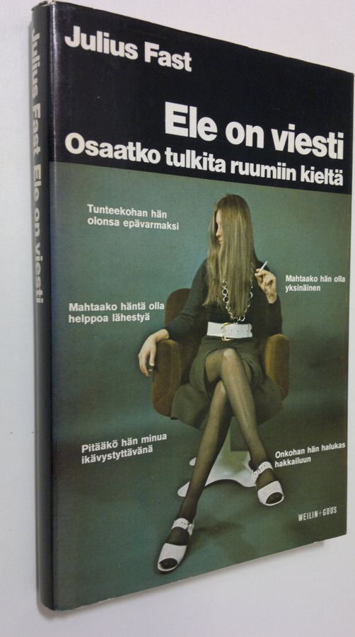 Julius Fast : Ele on viesti : Osaatko tulkita ruumiin kieltä