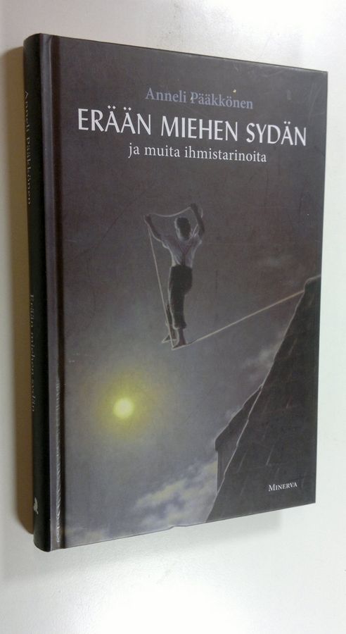 Anneli Pääkkönen : Erään miehen sydän ja muita ihmistarinoita
