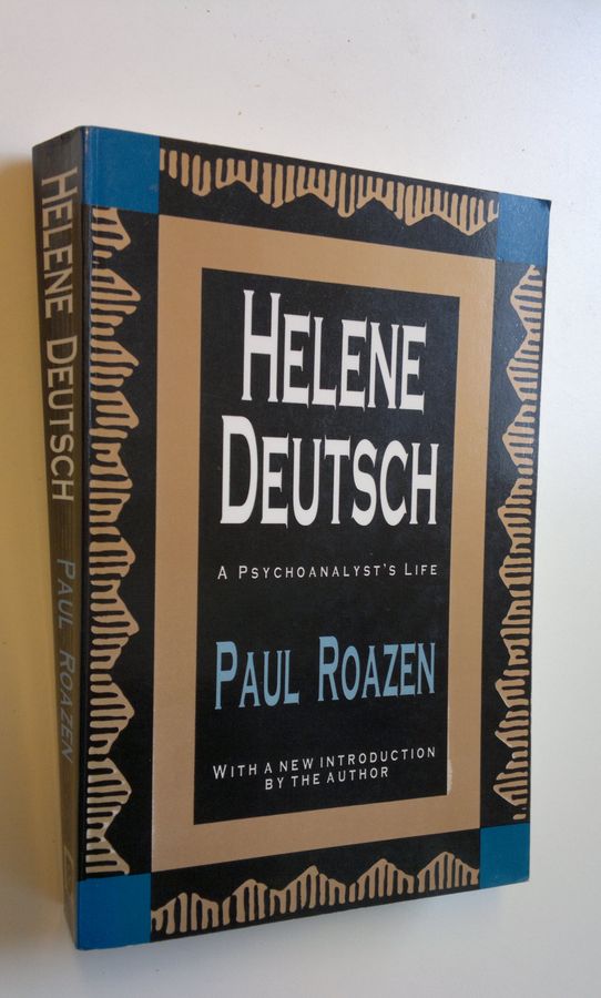 Helene Deutsch - A psychoanalyst's life