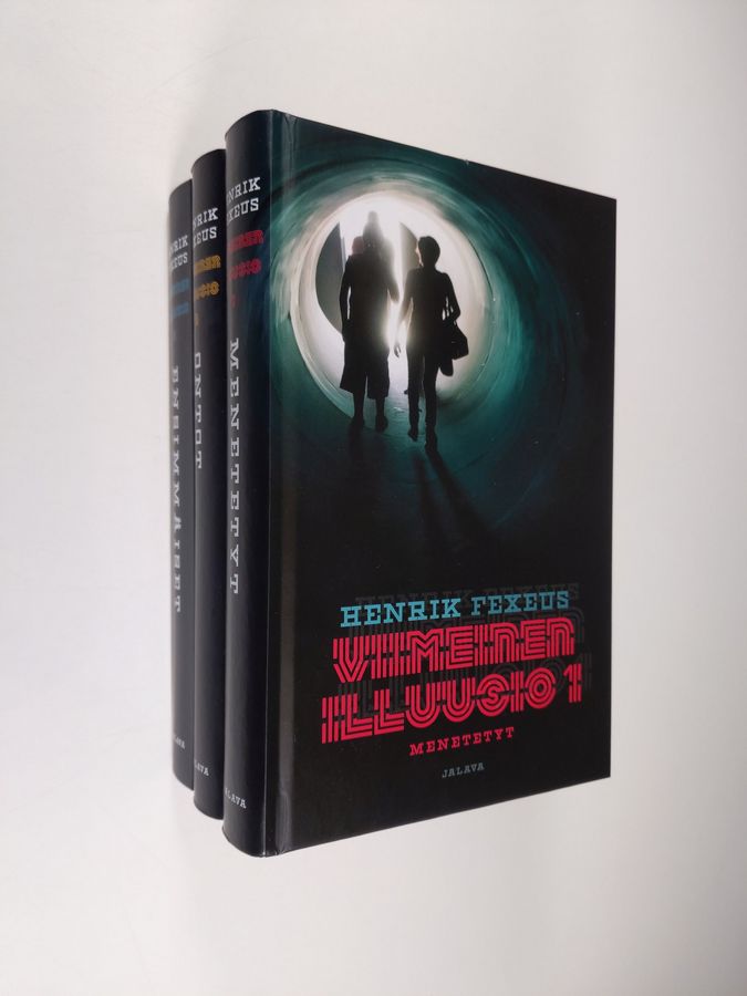 Henrik Fexeus : Viimeinen illuusio 1-3 ; Menetetyt ; Ontot ; Ensimmäiset