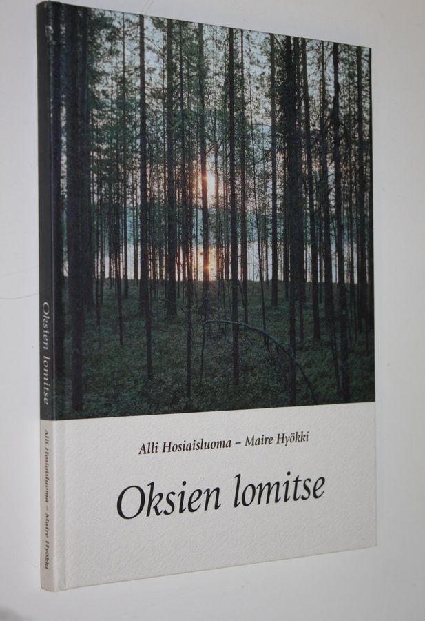 Alli Hosiaisluoma : Oksien lomitse : säkeitä, kuvia