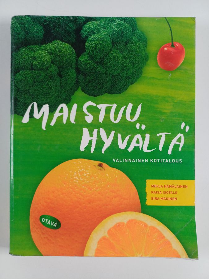 Merja Hämäläinen : Maistuu hyvältä : valinnainen kotitalous