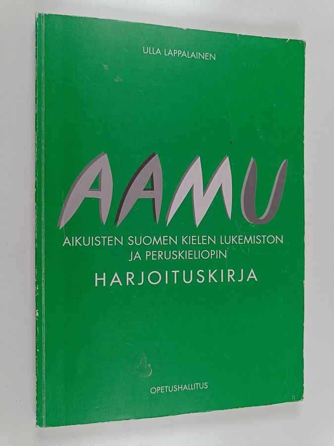Aamu - Suomen kielen lukemisto ja peruskielioppi aikuisille. ...