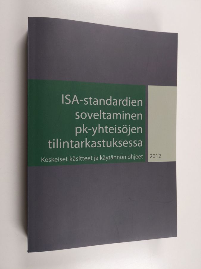ISA-standardien soveltaminen pk-yhteisöjen tilintarkastuksessa