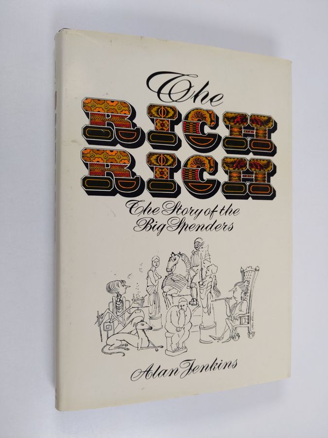 The Rich Rich - The Story of the Big Spenders
