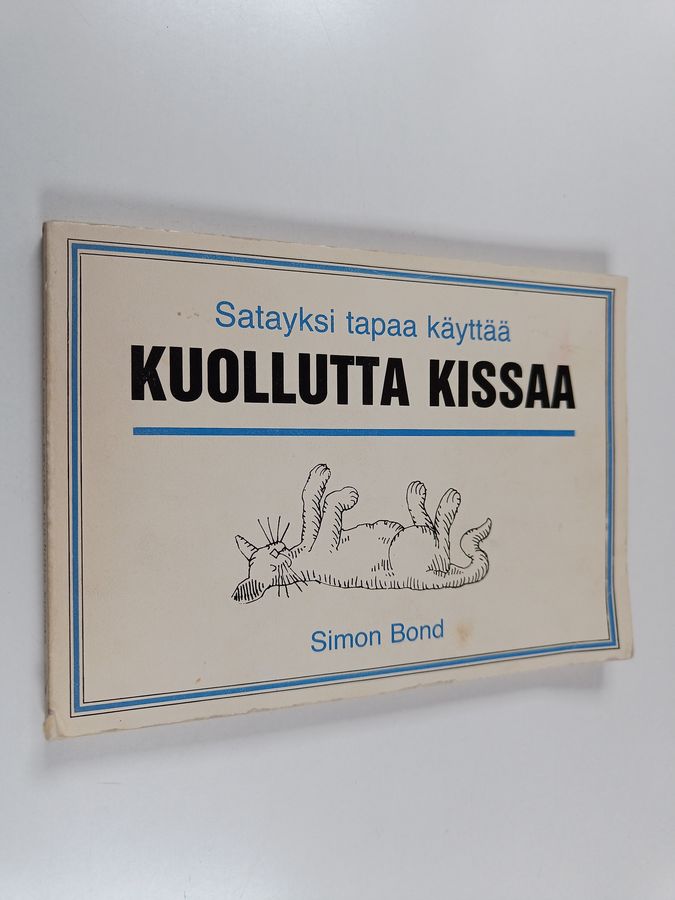Satayksi tapaa käyttää kuollutta kissaa