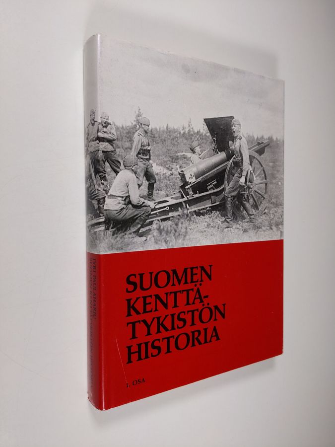 Jyri Paulaharju : Suomen kenttätykistön historia 1