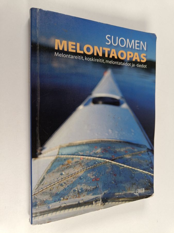 Suomen melontaopas : melontareitit, koskireitit, melontaidot ja -tiedot