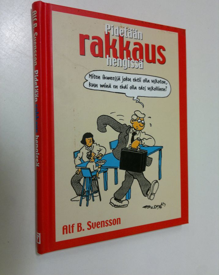 Alf B. Svensson : Pidetään rakkaus hengissä