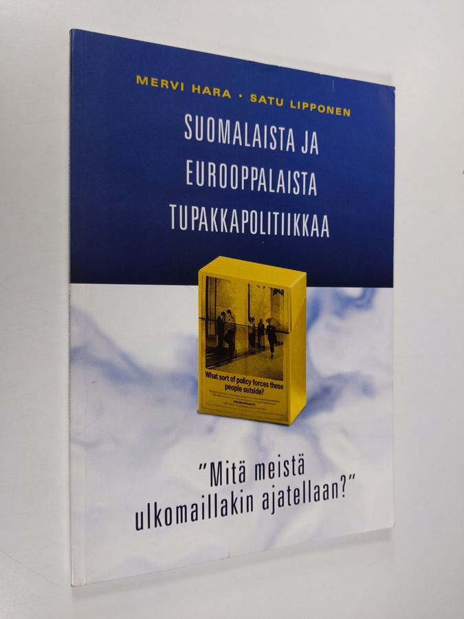 Suomalaista ja eurooppalaista tupakkapolitiikkaa
