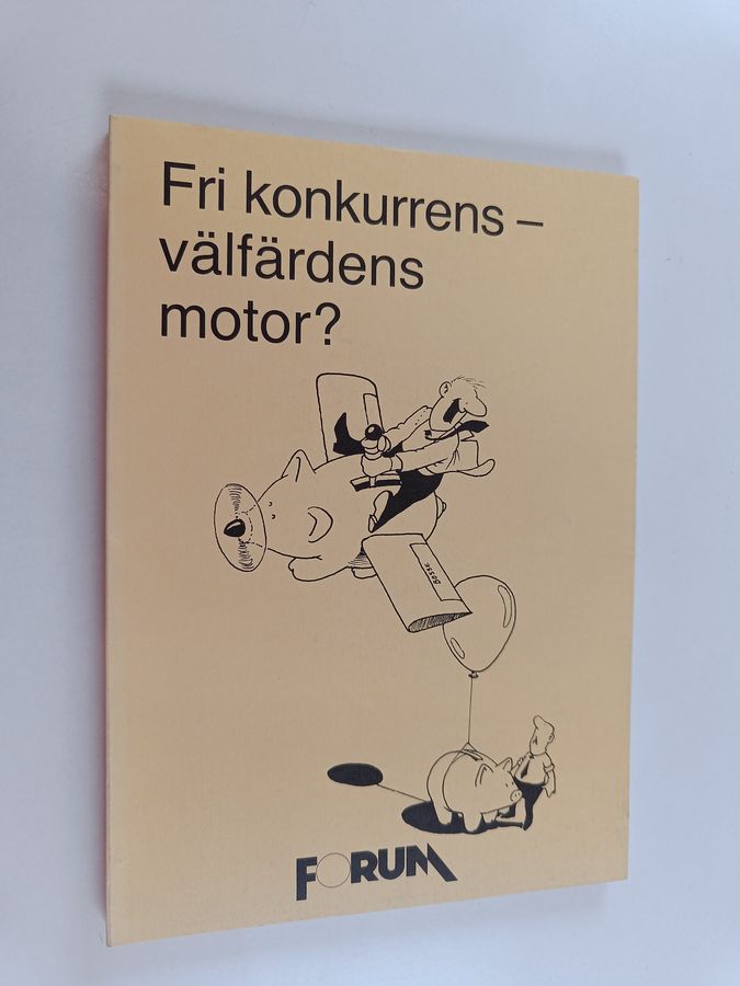 Fri konkurrens - välfärdens motor?