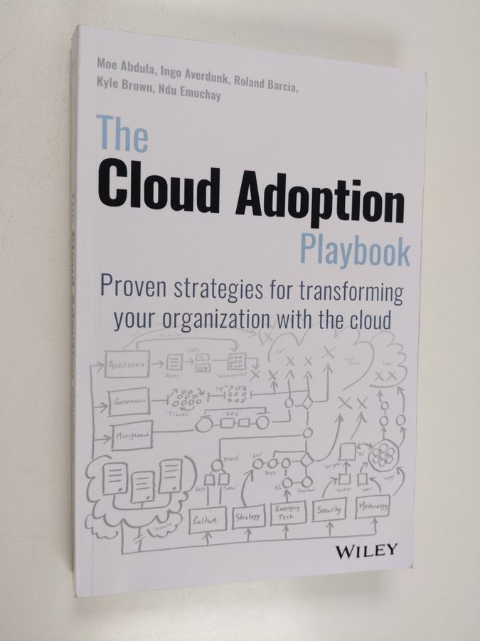 The Cloud Adoption Playbook - Proven Strategies for Transforming Your Organization with the Cloud