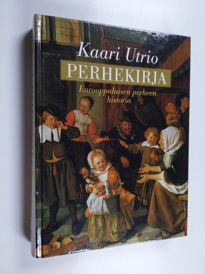 Kaari Utrio : Perhekirja : eurooppalaisen perheen historia