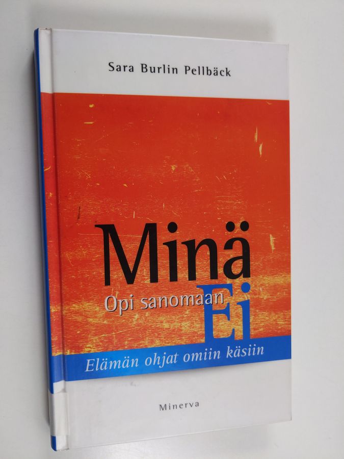 Opi sanomaan minä, opi sanomaan ei