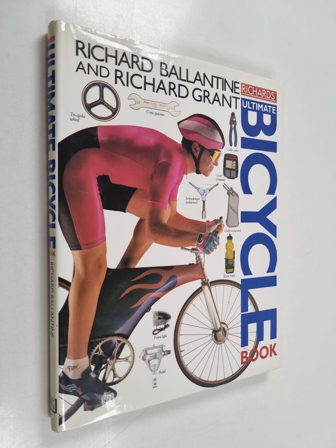 Richard Ballantine : Richards' ultimate bicycle book
