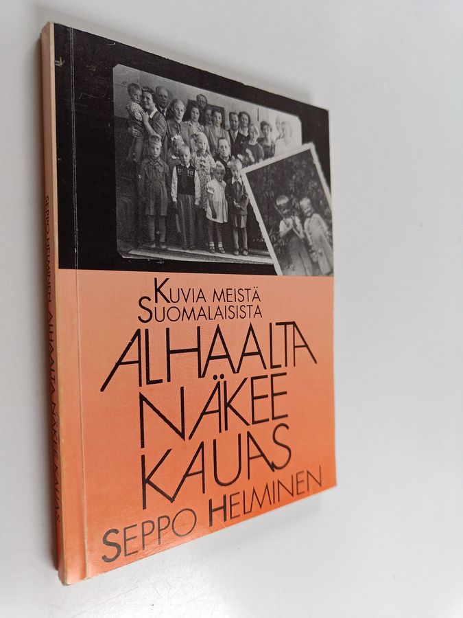 Alhaalta näkee kauas