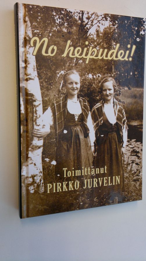 Pirkko (toim.) Jurvelin : No heipudei!