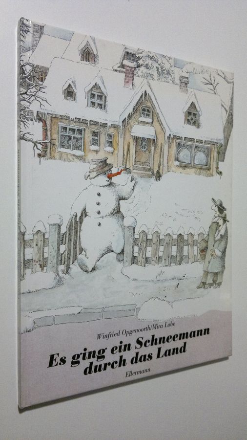 Winfried Opgenoorth : Es ging ein Schneemann durch das Land : eine Geschichte