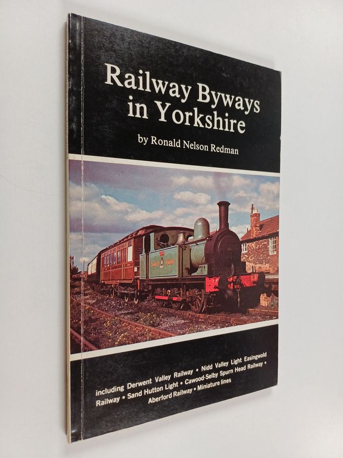 Railway Byways in Yorkshire