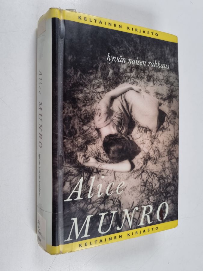 Alice Munro : Hyvän naisen rakkaus : kertomuksia