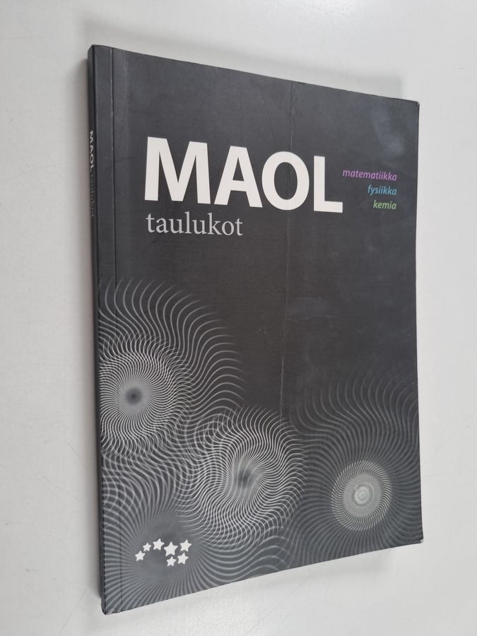 Kirsi (toim.) Kairinen : MAOL-taulukot : matematiikka, fysiikka, kemia