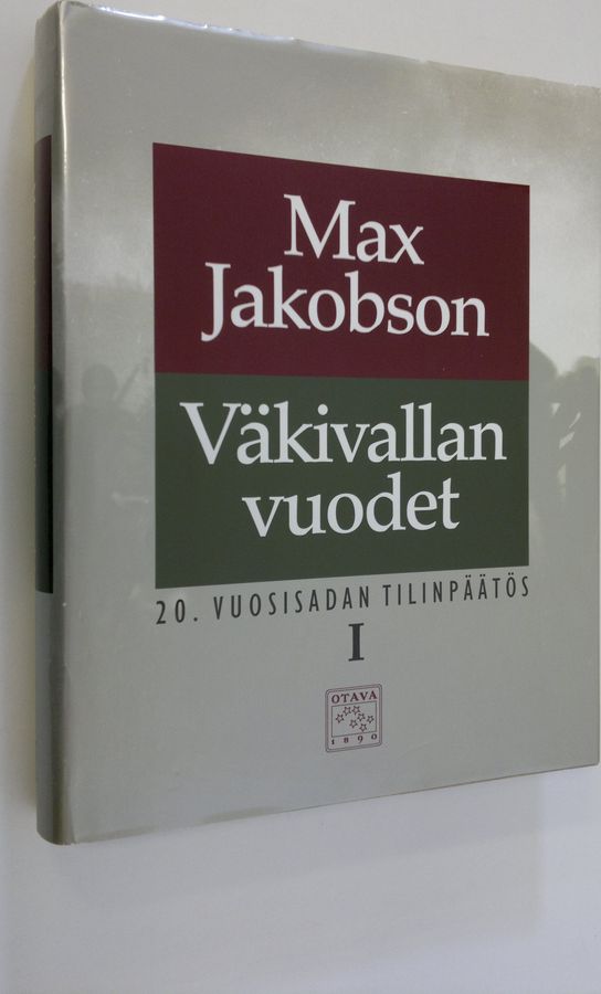 Max Jakobson : 20 vuosisadan tilinpäätös 1 : Väkivallan vuodet