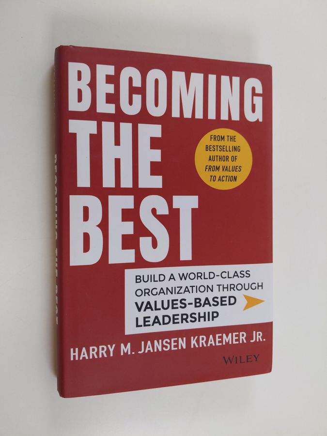 build a world-class organization through values-based leadership