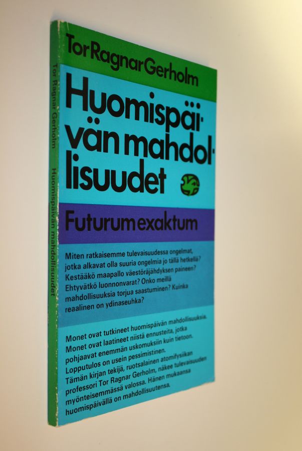Huomispäivän mahdollisuudet
