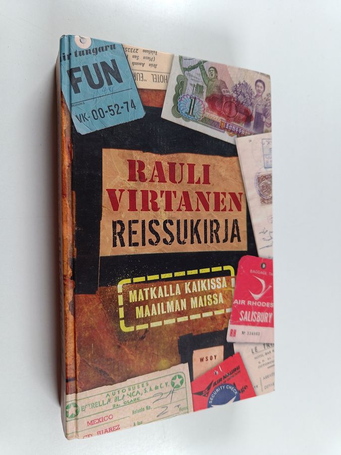 Rauli Virtanen : Reissukirja : matkalla kaikissa maailman maissa