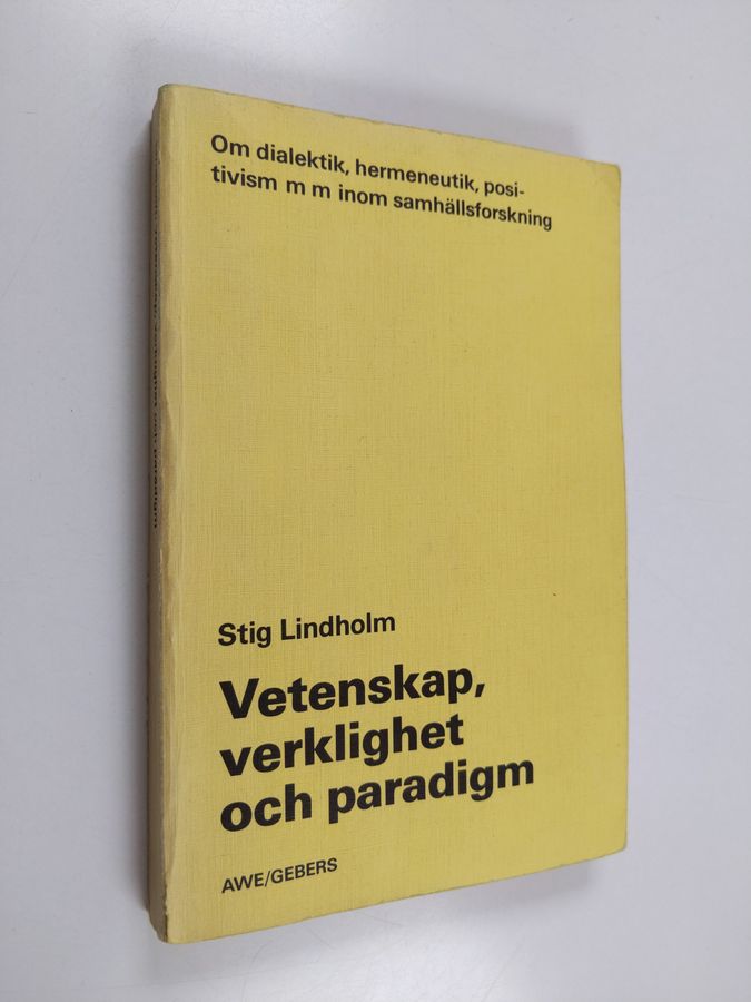 om dialektik, hermeneutik, positivism m m inom samhällsforskning
