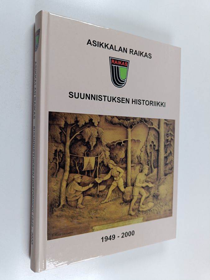 Martti Kemppi & Asikkalan Raikas : Asikkalan Raikas - suunnistuksen historiikki 1949-2000