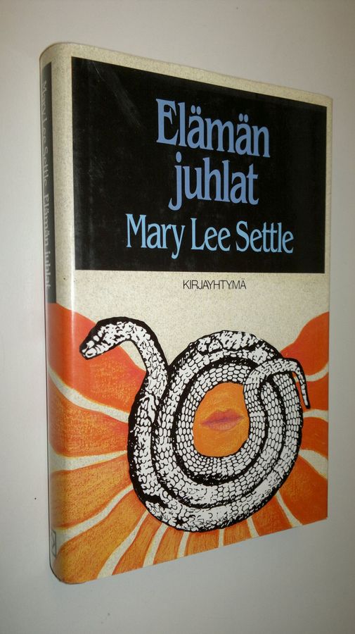 Mary Lee Settle : Elämän juhlat