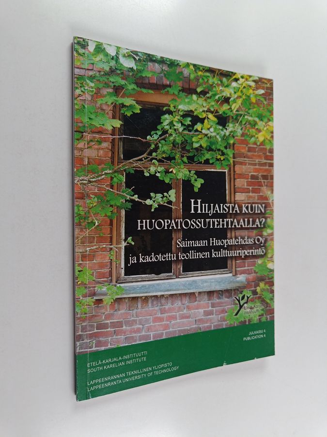 Hiljaista kuin huopatossutehtaalla?