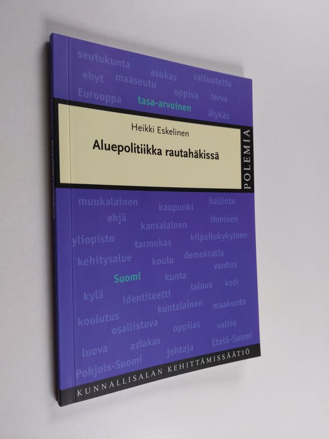 Aluepolitiikka rautahäkissä