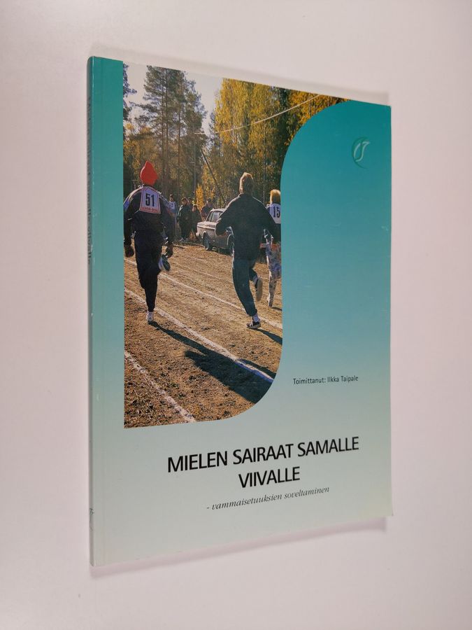 Mielen sairaat samalle viivalle