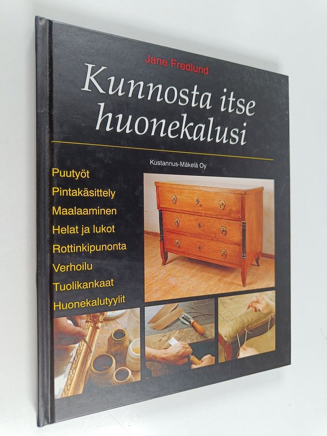 Jane Fredlund : Kunnosta itse huonekalusi