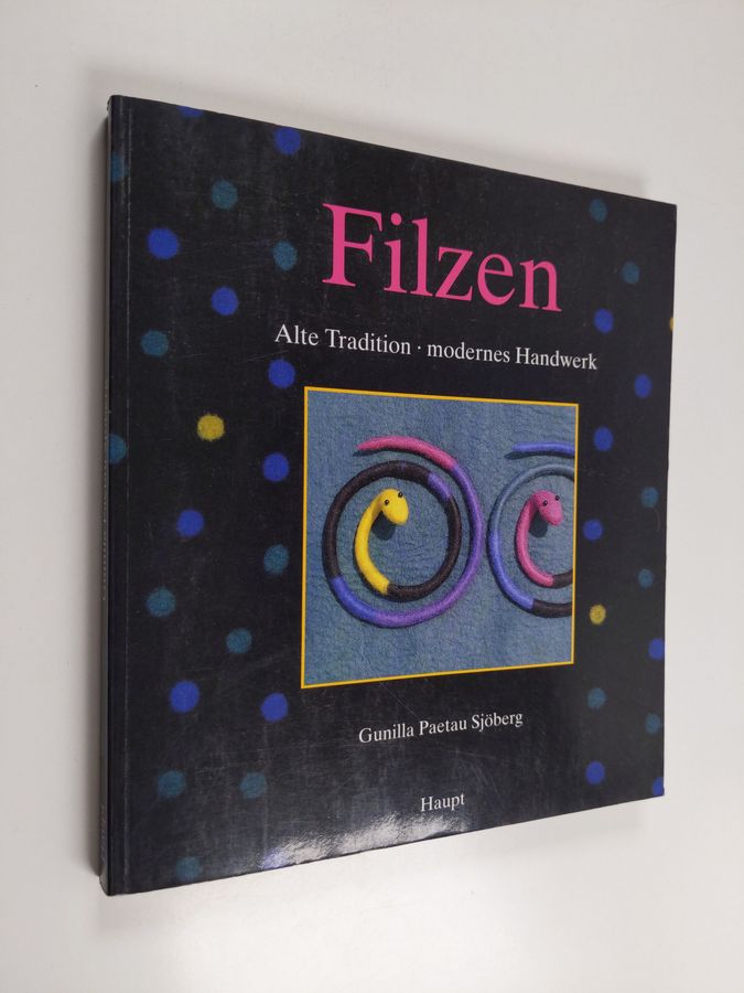 Filzen - alte Tradition - modernes Handwerk