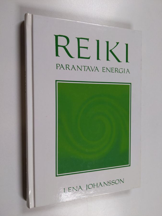 Lena Johansson : Reiki : parantava energia
