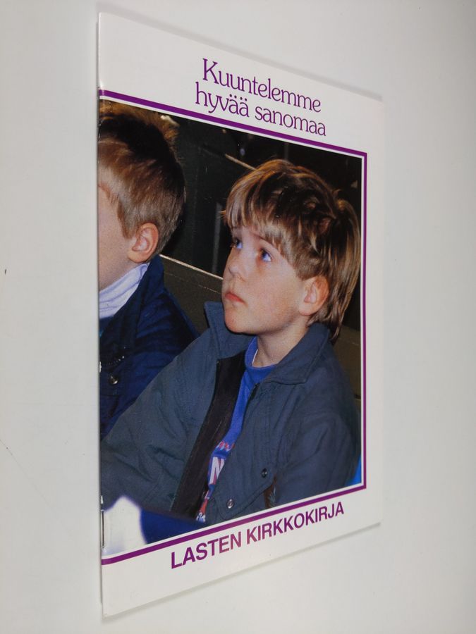 Kaija Eerola : Lasten kirkkokirja : kuuntelemme hyvää sanomaa