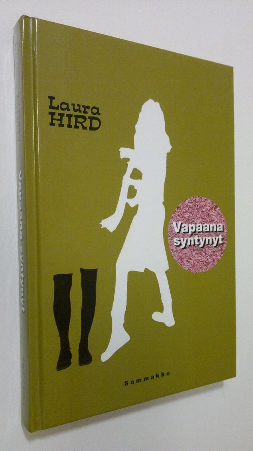 Laura Hird : Vapaana syntynyt