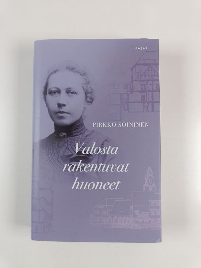 Pirkko Soininen : Valosta rakentuvat huoneet