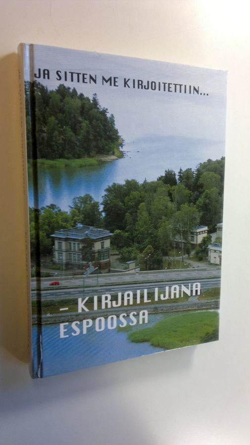 Ja sitten me kirjoitettiin...