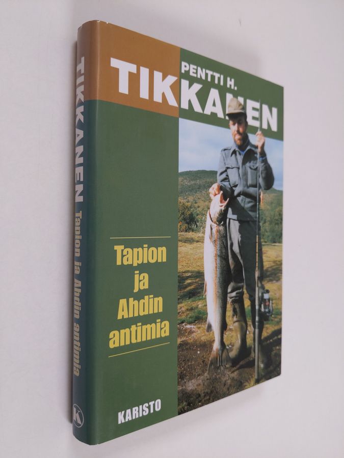 Pentti H. Tikkanen : Tapion ja Ahdin antimia