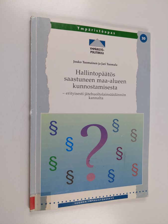 Hallintopäätös saastuneen maa-alueen kunnostamisesta