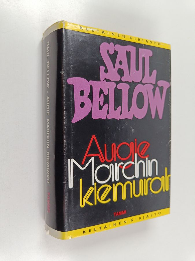 Saul Bellow : Augie Marchin kiemurat