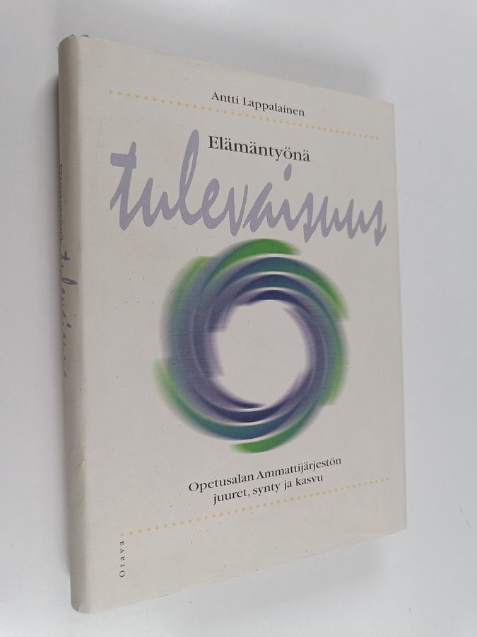 Elämäntyönä tulevaisuus